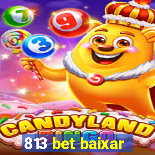 813 bet baixar